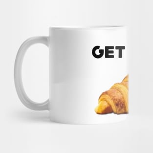 Get Baked Plain Croissant Image Mug